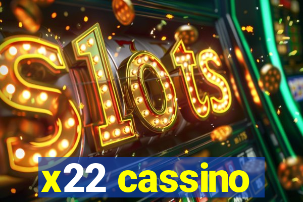 x22 cassino